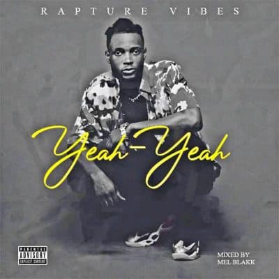 Rapture Vibes – Yeah Yeah (Mixed by Mel Blakk)